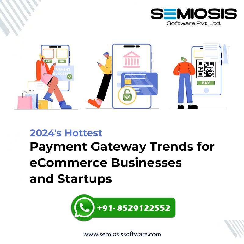 2024's Hottest Payment Gateway Trends for eCommerce Businesses and Startups