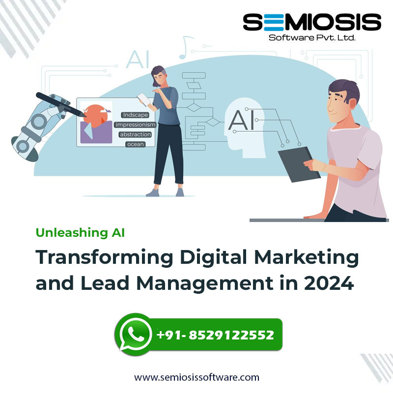 Unleashing AI: Transforming Digital Marketing and Lead Management in 2024